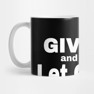 Give And Let Go Mug